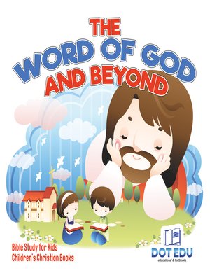 cover image of The Word of God and Beyond--Bible Study for Kids--Children's Christian Books